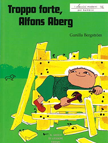 Troppo forte, Alfons Aberg (I classici moderni per bambini, Band 5)